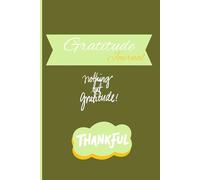 "Gratitude Journal": Guide for Mindfulness, Positivity, Leadership and Self Care|Size 6 x 9 inches| 100 pages| Colored pages.