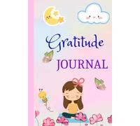 Gratitude Journal: Inspiring prompts and uplifting quotes to nurture thankfulness Every day