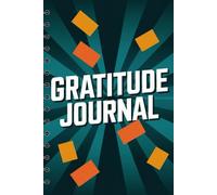 Gratitude Journal: Invest few minutes a day to develop thankfulness, mindfulness and positivity