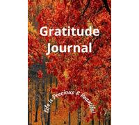 Gratitude Journal: Lead A Blissful Life with Attitude of Gratitude