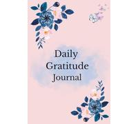 Gratitude Journal Notebook: Daily Gratitude Self-Care Affirmations