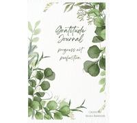 Gratitude Journal: Progress not perfection