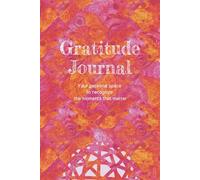 Gratitude Journal - Recognize Moments That Matter