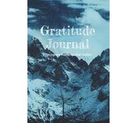 Gratitude Journal; Recognize moments that matter: Self-Care, Wellness, Daily Reflection, Simple Mood Tracker; A5 Size, 6 x 9; Original Content