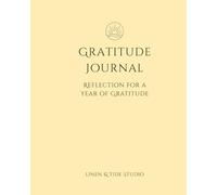 Gratitude Journal: Reflection for a Year of Gratitude