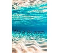Gratitude Journal: She is the Ocean, Ocean Lovers and Sea Lovers Perfect Gift, Perfect Gift for Sister, Friend, Family and Coworker!