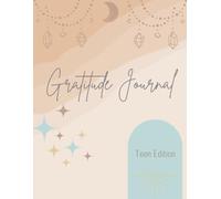 Gratitude Journal Teen Edition: A 90-Day Guided Journal with Inspirational Quotes: Designed to help express gratitude, emotions and moods.
