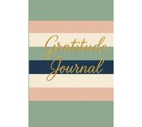 Gratitude Journal: The Journey to Joy