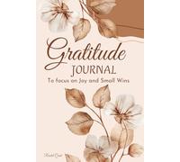 Gratitude Journal: To focus on Joy and Small Wins
