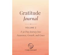 Gratitude Journal Volume 2: A 30-Day Journey Into Awareness, Growth, and Grace