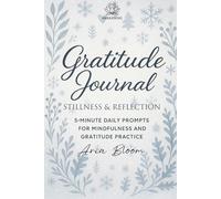 Gratitude Journal - Winter Edition: 90 Days of Mindfulness, Gratitude, and Inner Calm