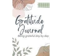 Gratitude Journal with Prompts For Women: Mental Health, Self Help and Self Love: A Daily 5 Minute Guide for Mindfulness, Positivity and Self Care
