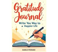 Gratitude Journal Write You way to a Happier Life