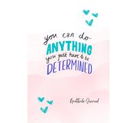 Gratitude Journal You Can Do Anything, You Just Have to Be Determined: Minimalist Daily Reflection | Confidence & Positivity Practice | Motivational