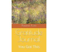 Gratitude Journal: You Got This (Level up through personal development)