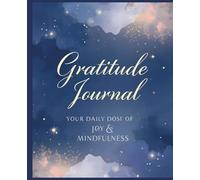 Gratitude Journal - Your Daily Dose of Joy & Mindfulness