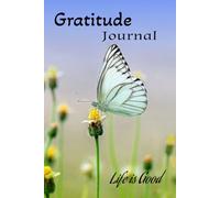 Gratitude Journaling: A Daily Life To Joy And Succeed: "Transform Your Life One Thankful Moment at a Time"