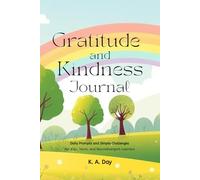 Gratitude & Kindness Journal: Daily Prompts and Simple Challenges for Kids, Teens, and Neurodivergent Learners