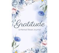 Gratitude & Mental Reset Journal: For Calm Thoughts, Daily Reflection & Positive Mindset | 6×9 Inches | 100 Pages