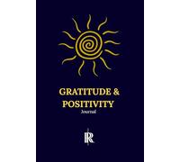 Gratitude & Positivity Journal, A Daily Journal to Cultivate Gratitude, Happiness, and a Positive Mindset: Inner Wellness Series