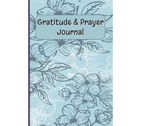 Gratitude & Prayer Journal: A Place to Cultivate Daily Thankfulness & Lift Others in Prayer | Good for Practicing Positivity, Finding Joy & Recording ... pages | Makes a good gift for Christian Women