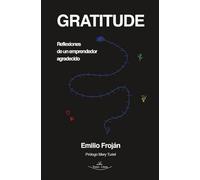 Gratitude: Reflexiones de un emprendedor agradecido (SIN COLECCION)