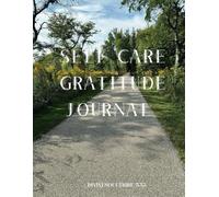 Gratitude & Self-Care Journal: Relieve Stress, Cultivate Joy, and Reflect Daily 114 pages Journal for 2025 Designed for all ages-elementary, middle school, high school, college students, and adults