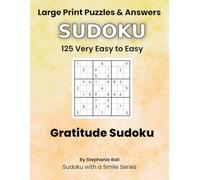 Gratitude Sudoku: Sudoku with a Smile: Large Print Very Easy to Easy Sudoku with Gratitude Prompts
