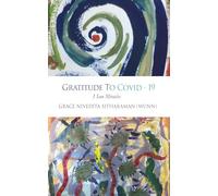 Gratitude To Covid-19 - I Saw Miracles!