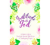 Gratitude with God: 52 Weeks to Write In Gratefulness Journal, Bible Verses & Thanksgiving Prayers to Cultivate a Grateful Heart | Purple Pink Floral Theme Borders | 6 x 9 inches Medium Size