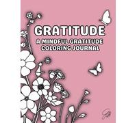 Gratitude with Inspirational Quotes & Exercises, Stress Relief Gift Idea - Relaxing, Fun, and Easy Designs for Adults to Color