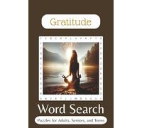 Gratitude Word Search Puzzle Book: Word Searches with Easy to Read Print about Gratitude, Positive, Uplifted and more / 6x9 inches / 110 Pages / 50+ ... Gift for Vacations, Holiday’s and Free Time.