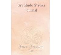 Gratitude & Yoga Journal: A Daily Gratitude and Yoga Practice Journal | Track Intentions, Reflection, and Mindfulness