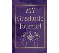 GratitudeJournal : A Daily Journey to Positivity: Transform Your Mindset and Elevate Your Spirit One Day at a Time