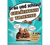 Grau und Schlau!: Ob als Rätselbuch für Erwachsene oder Gedächtnistraining für Senioren - Das große Rätselheft mit über 1.000 nostalgischen Rätseln & extra großer Schrift