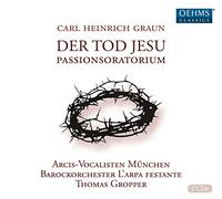Carl Heinrich Graun Carl Heinrich Graun: Der Tod Jesu (CD) Album