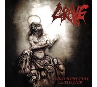 Grave ...And Here I Die...Satisfied (CD) Album
