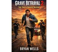 Grave Betrayal 2 The Truth Buried Deeper