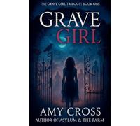 Grave Girl: 1 (The Grave Girl Trilogy)