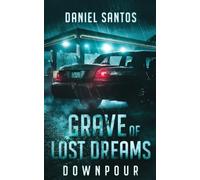 Grave of Lost Dreams Downpour: 1