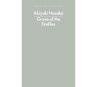 Akiyuki Nosaka – Grave of the Fireflies – Penguin Books