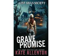 Grave Promise: 6 (Lost Souls Society)