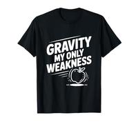 Gravedad Mi única Debilidad Funny Nerd Science Camiseta
