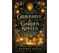 Gravehive & Garden Spells: On the Unkept Hour