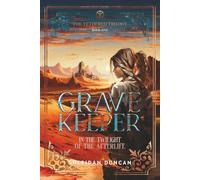 Gravekeeper: In the Twilight of the Afterlife (The Tethered Trilogy)