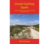 Gravel Cycling Spain: A thinking cyclist’s gravel tour of Northern Spain from Barcelona to Bilbao (Gravel Notts)