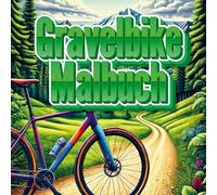 Gravelbike Malbuch: Entspannung & Stressabbau für Radfahrer