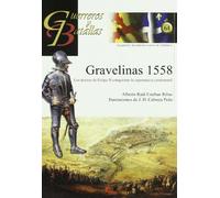Gravelinas 1558 Los Tercios De F (GUERREROS Y BATALLAS)
