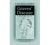 Graves' Disease: A Practical Guide (McFarland Health Topics)
