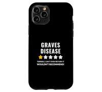 Graves Disease Wouldn't Recommend Funny Carcasa para iPhone 11 Pro